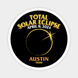 Total Solar Eclipse 2024 - Austin, Texas Magnet